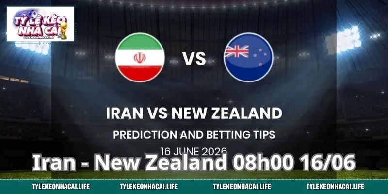 Iran vs New Zealand 08h00 16/06: Soi Kèo Trận Cầu Then Chốt