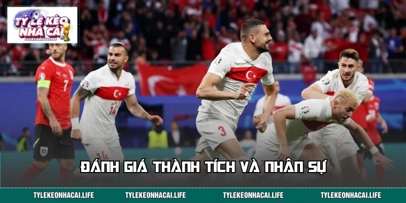 Đánh giá thành tích và nhân sự của đội Thổ Nhĩ Kỳ vs Mỹ